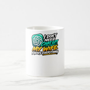 Ich brauche ChatGPT nicht, meine Frau weiß alles L Kaffeetasse