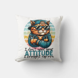 Ich brauche deine Einstellung nicht, ich habe mein Kissen