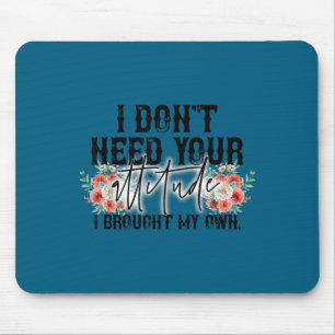 Ich brauche deine Einstellung nicht, ich habe mein Mousepad
