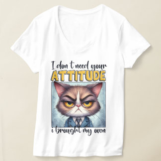 Ich brauche deine Einstellung nicht. Ich habe mein T-Shirt