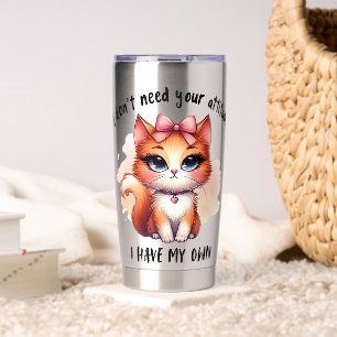 Ich brauche deine Einstellung nicht Lustiges Katze Thermobecher