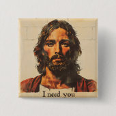 Ich brauche dich, um Christus zu retten Button (Vorderseite)