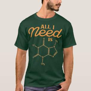 Ich brauche die Formel Wissenschaft Chemie T-Shirt