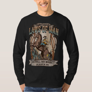 Ich brauche die Gesetze des Menschen nicht, um mir T-Shirt