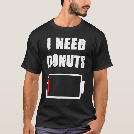 Ich brauche Donuts Donut und Gebäck Doughnut Fans T-Shirt (Vorderseite)