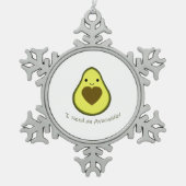 Ich brauche ein Avocuddle Niedlich Kawaii Avocado Schneeflocken Zinn-Ornament (Vorderseite)