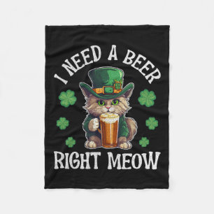 Ich brauche ein Bier, genau in Meow Cat Gl St Patr Fleecedecke