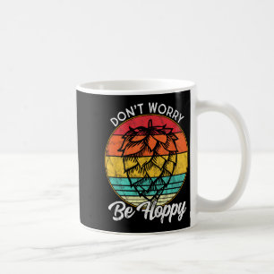 Ich brauche ein IPA-Bier-Zitat Sei hopfig, keine S Kaffeetasse