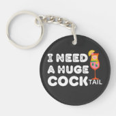 Ich brauche ein riesiges COCKtail-Funny-Zitat Schlüsselanhänger (Vorderseite)