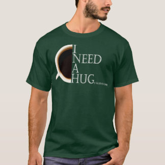 Ich brauche ein riesiges Glas Kaffee T-Shirt