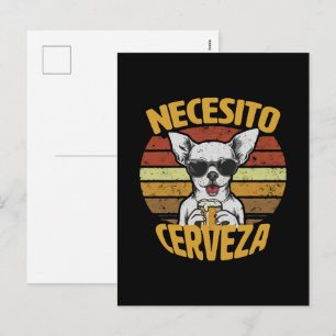 ICH BRAUCHE EIN SÜßES CHIHUAHUA BIER FEIERTAGSPOSTKARTE