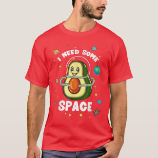 Ich brauche ein wenig Platz funny Avocado Astronau T-Shirt