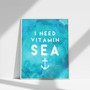 Ich brauche ein Zitat von Vitamin Sea Aquamarines  Poster