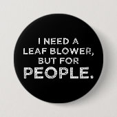 Ich brauche eine Bleiblume, aber für die Menschen Button (Vorderseite)