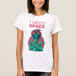 Ich brauche eine lustige Alien, die soziale Distan T-Shirt