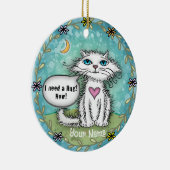 Ich brauche eine Schluckkatzenkatze Keramik Ornament (Rechts)