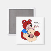 Ich brauche eine Umarmung Magnet (Vorderseite/Rückseite)