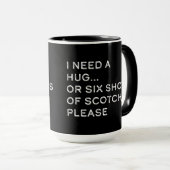 Ich brauche eine Umarmung oder sechs Shots von Sco Tasse (VorderseiteRechts)