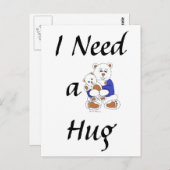 Ich brauche eine Umarmung Postkarte (Vorne/Hinten)