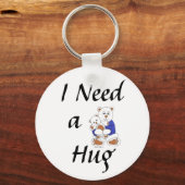 Ich brauche eine Umarmung Schlüsselanhänger (Vorderseite)