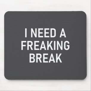 Ich brauche eine verdammte Pause, Lustig, Witze, S Mousepad