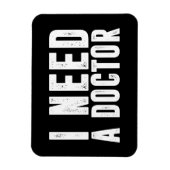 Ich brauche einen Arzt Magnet (Vertikal)