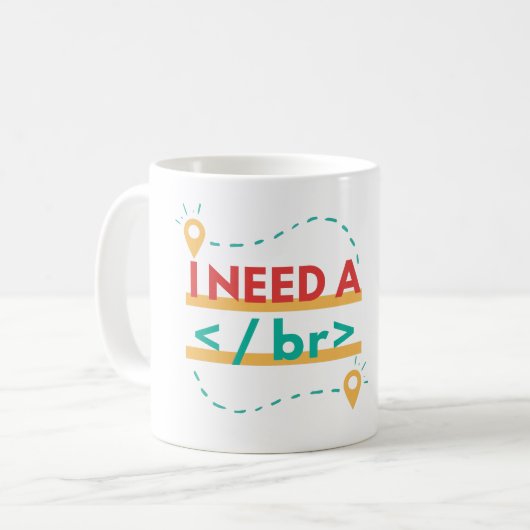 ICH BRAUCHE EINEN BR — BREAK- PROGRAMMIERPUN KAFFEETASSE (Vorderseite Links)