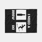 Ich brauche einen Brewski-Funny Beer Drinking Skie Fleecedecke (Vorderseite (Horizontal))