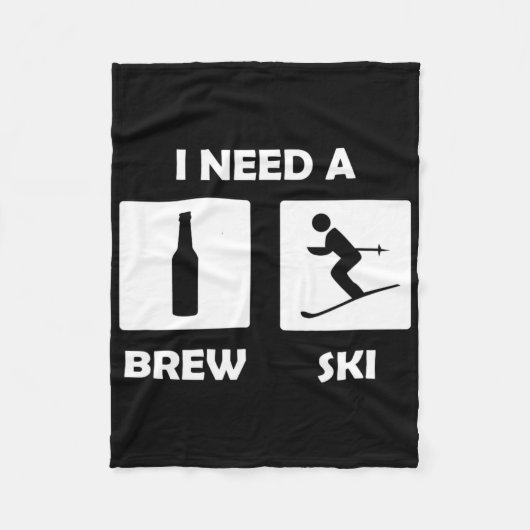 Ich brauche einen Brewski-Funny Beer Drinking Skie Fleecedecke (Vorderseite)