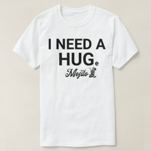 Ich brauche einen HUGe Mojito: Sarcastic Funny Coc T-Shirt