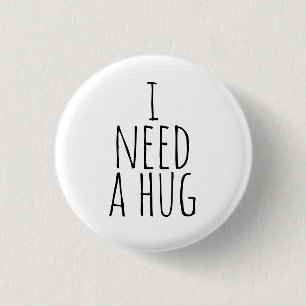 Ich brauche einen Knopf zum Umarmen Button