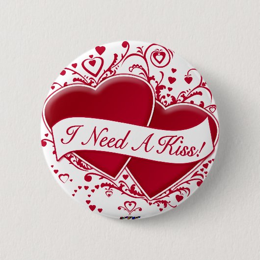 Ich brauche einen Kuss! Rote Herzen Button (Vorderseite)