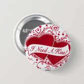 Ich brauche einen Kuss! Rote Herzen Button (Vorne & Hinten)