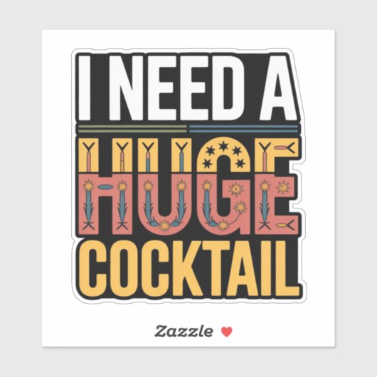 Ich brauche einen riesigen Cocktail Aufkleber (Blatt)
