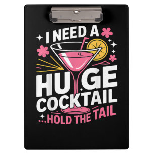 Ich brauche einen riesigen Cocktail Lustig Klemmbrett