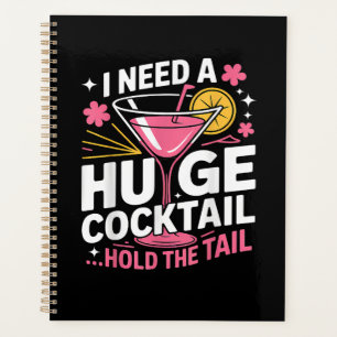 Ich brauche einen riesigen Cocktail Lustig Planer