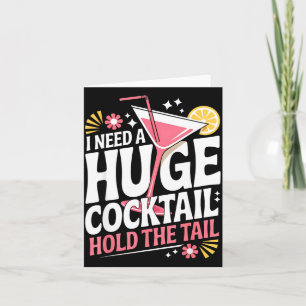 Ich brauche einen riesigen Cocktail Lustiger Erwac Karte