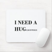 Ich brauche einen riesigen Jar Pickles Funny Pickl Mousepad (Mit Mouse)