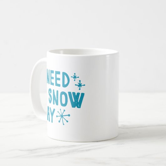Ich brauche einen Schneetag Kaffeetasse (Vorderseite Links)