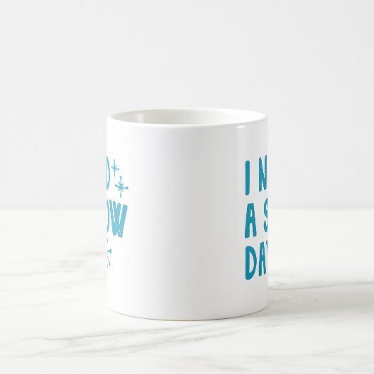 Ich brauche einen Schneetag Kaffeetasse (Mittel)