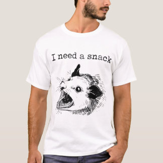 Ich brauche einen Snack, der Opossum-Possum schrei T-Shirt