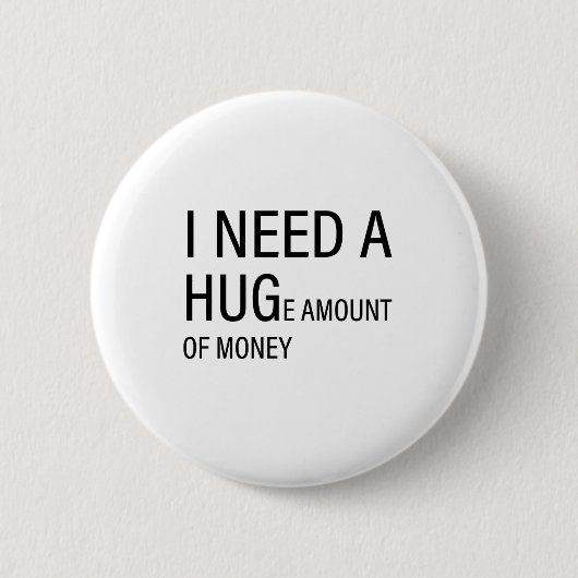 Ich brauche einen Umarmer Button (Vorderseite)