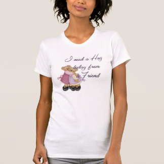 Ich brauche einen Umarmer T-Shirt