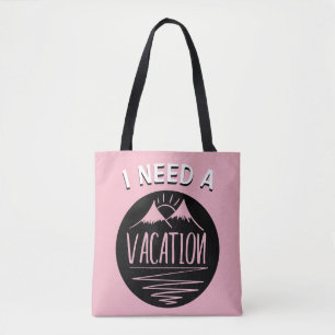 ICH BRAUCHE EINEN URLAUB TASCHE