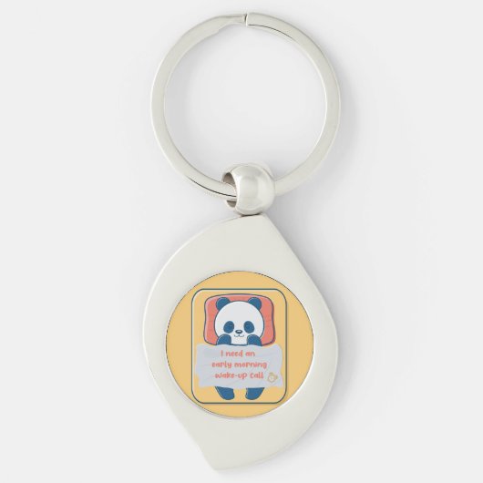 Ich brauche einen weck-up-Anruf am frühen Morgen Schlüsselanhänger (Vorderseite)
