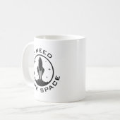 Ich brauche etwas Platz Kaffeetasse (Vorderseite Links)