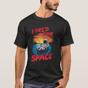 Ich brauche etwas Platz Lustiger Astronaut beim An T-Shirt