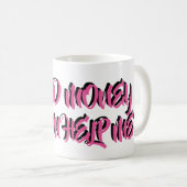 ICH BRAUCHE GELD, WERDEN SIE MIR HELFEN? KAFFEETASSE (VorderseiteRechts)