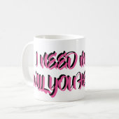 ICH BRAUCHE GELD, WERDEN SIE MIR HELFEN? KAFFEETASSE (Vorderseite Links)