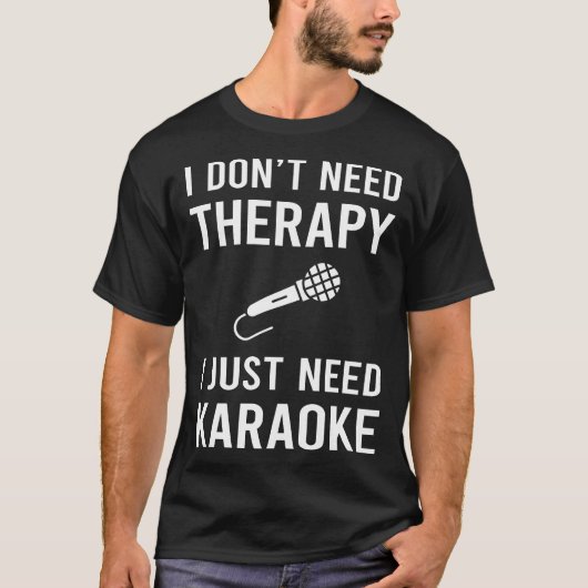 Ich brauche gerade Karaoke T-Shirt (Vorderseite)
